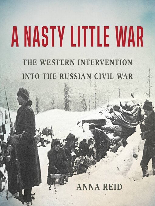 Title details for A Nasty Little War by Anna Reid - Available